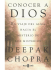 Deepak Chopra - Conocer a Dios