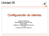 Configuración de clientes Unidad 05