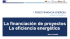 LA FINANCIACIÓN DE PROYECTOS DE EFICIENCIA