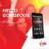 hello gorgeous - Virgin Mobile