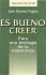 es bueno creer