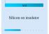 Silicon on insulator